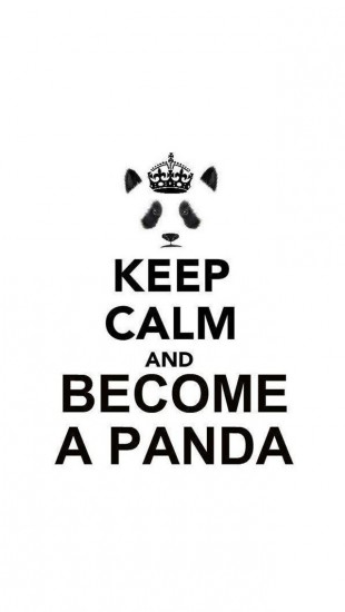 Keep Calm and Become A Panda
