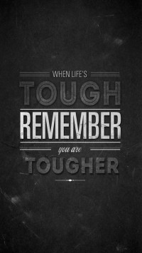 When Life Is Tough Remember