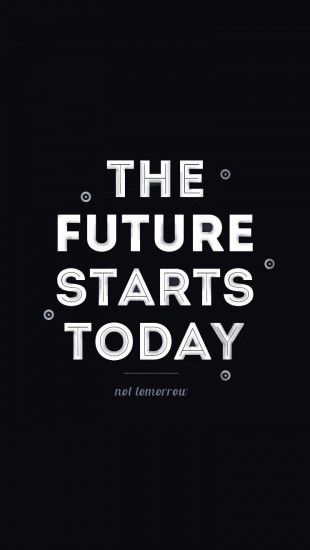 The Future Starts Today